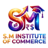 S.M Institute of Commerce